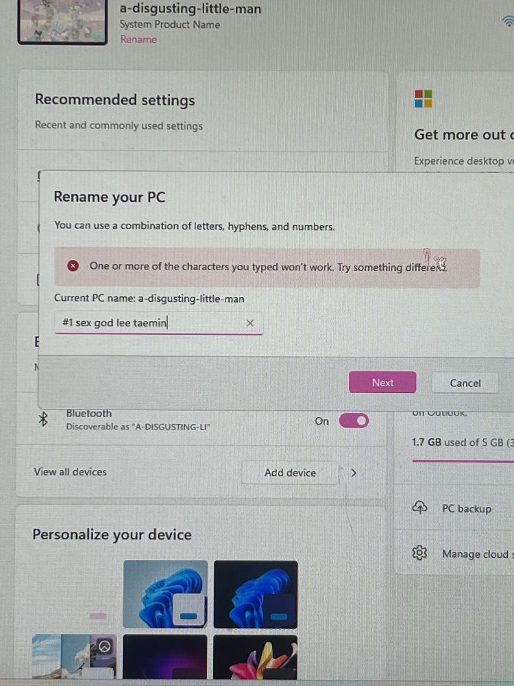 trying to rename windows PC to “#1 sex god lee taemin” and getting an error saying “one or more of the characters you typed won’t work. try something different” most likely because of the word ‘sex’ 