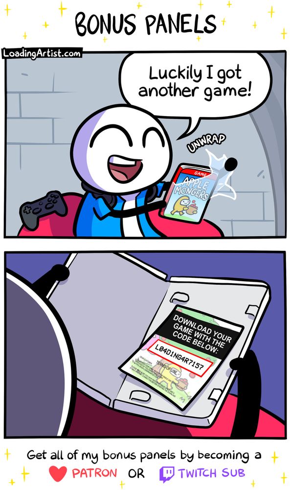 2-panel Loading Artist bonus comic. 1: Blue shirt guy says, "Luckily I got another game!" while unwrapping a copy of "APPLE MONGERS." 2: He opens the case to find only a slip of paper: "DOWNLOAD YOUR GAME WITH THE CODE BELOW: L04D1NG4R7157"
