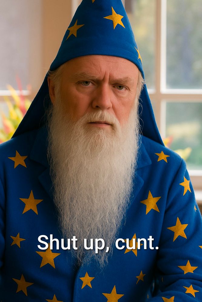 'Shut up, cunt' but make it magic. 