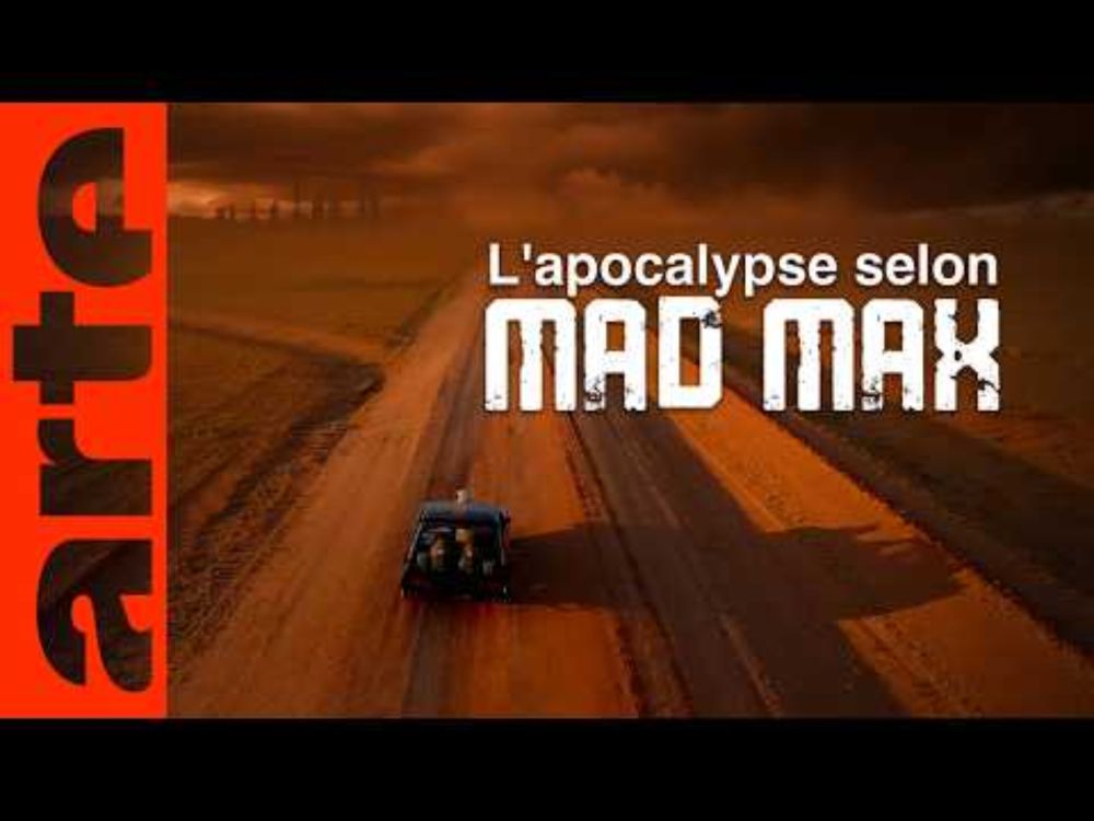 L'apocalypse selon Mad Max | ARTE Cinema
