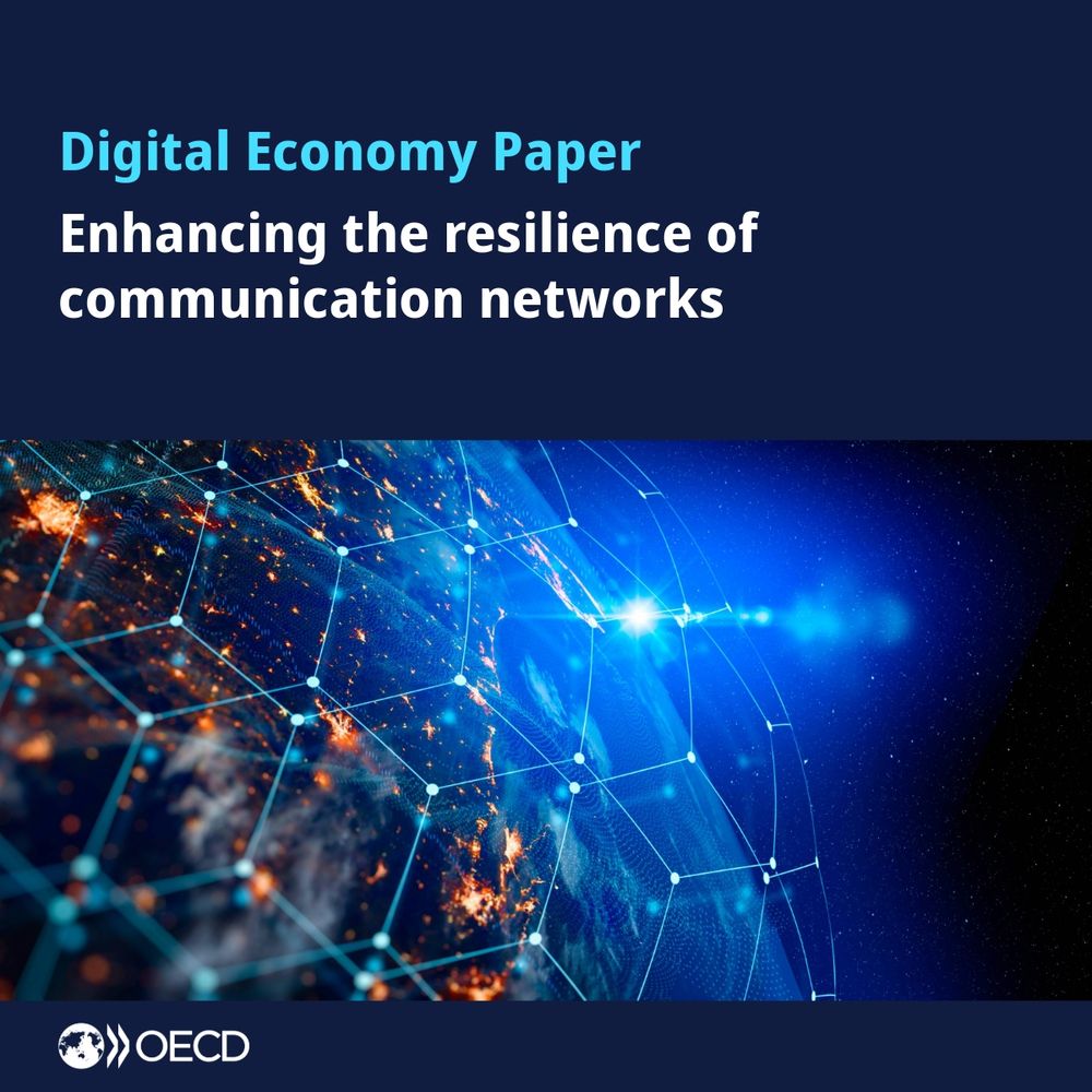 OECD Digital Economy Paper: Enhancing the resilience of communication networks