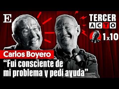 El TERCER ACTO de CARLOS BOYERO: “Me encantaría poder cuidar a alguien y que me cuidaran" | EL PAÍS