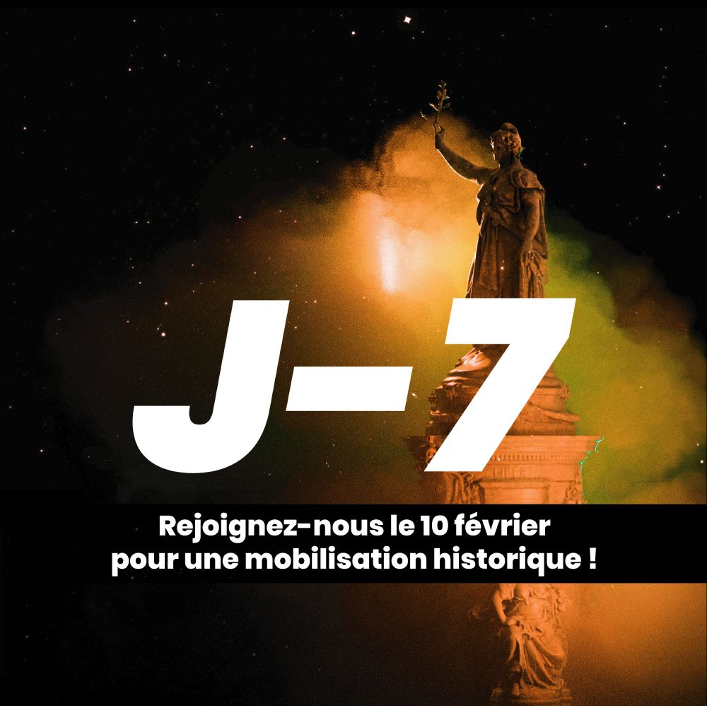 Un visuel avec en fond dans l'ombre la Statue de la République et un texte qui dit : "J-7 Rejoignez-nous le 10 février pour une mobilisation historique !". Le design est épuré, avec des couleurs contrastées pour une meilleure accessibilité.