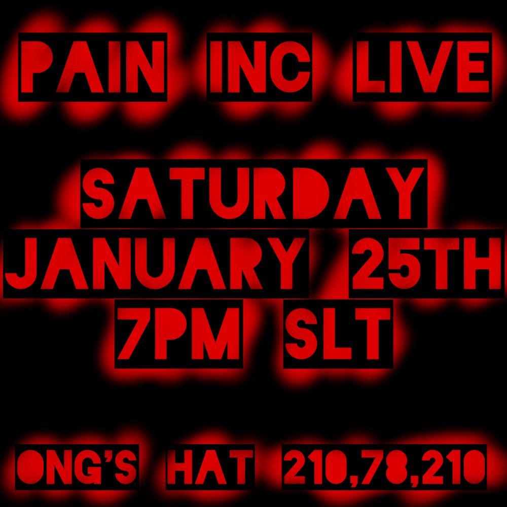 Popular Second Life Pro Wrestling show, Pain Inc. is live on Saturday! 1/25 at 7PMSLT