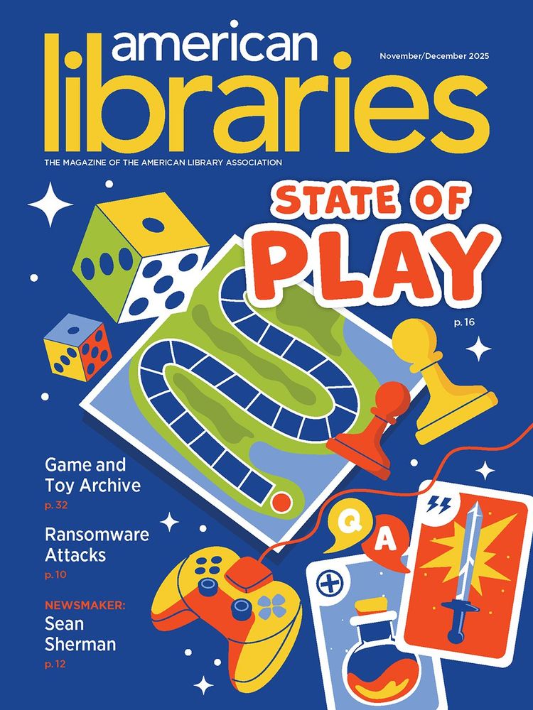 American Libraries magazine cover for Nov/December 2025 - State of Playpg 16 - Game and Toy Archive pg 32