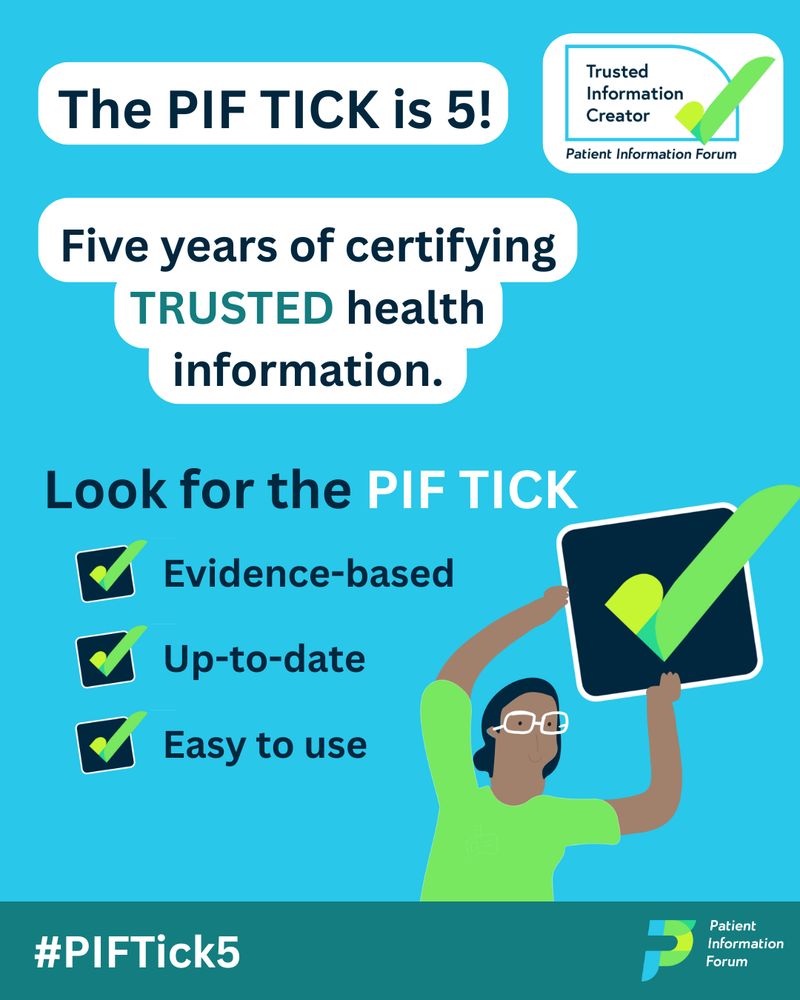 A bright blue background. In the top right is the PIF TICK logo. An illustration shows a woman holding up the PIF TICK. Text reads: The PIF TICK is 5! Five years of certifying trusted health information. Look for the PIF TICK. Evidence-based, up-to-date, easy to use. #PIFTick5