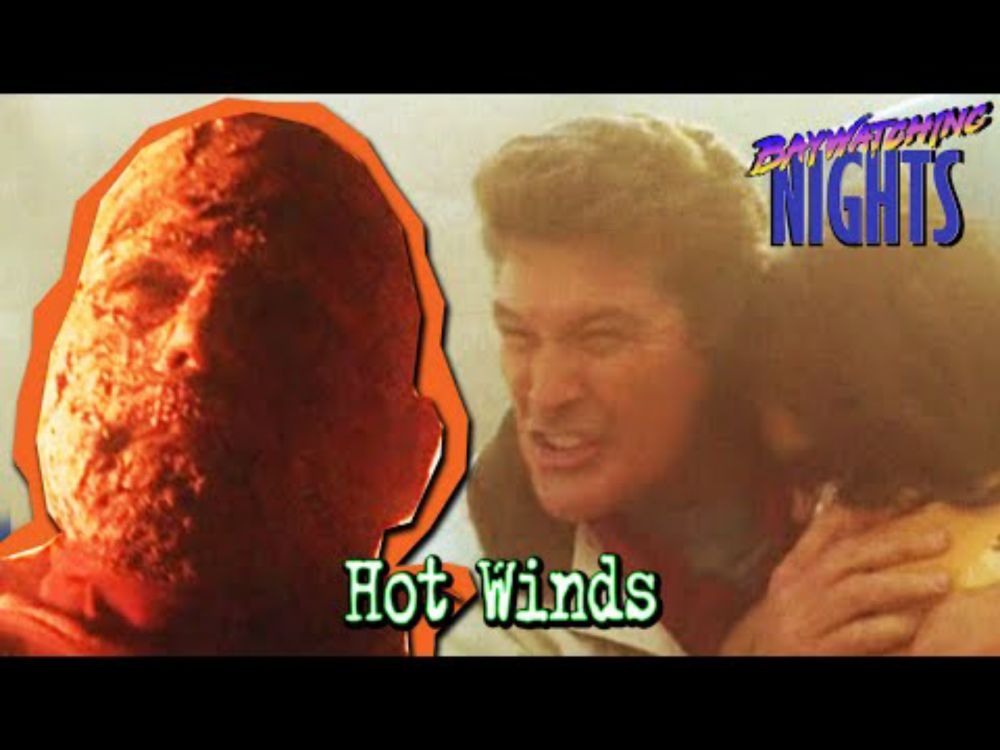 Baywatching Nights: Hot Winds