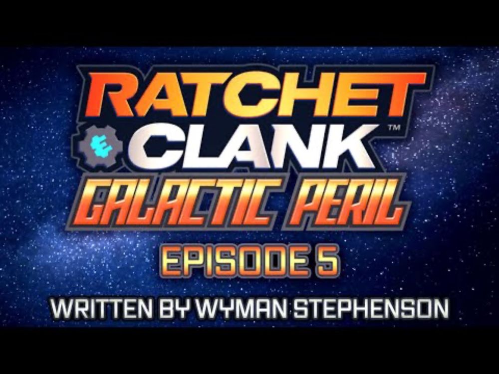 Ratchet and Clank: Galactic Peril | Episode 5: One Shot [Audio Drama]