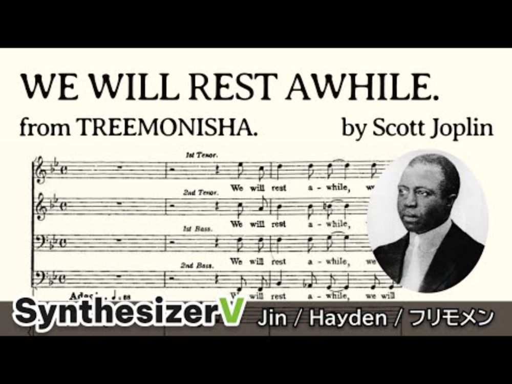 [SynthV] We Will Rest Awhile / Scott Joplin (from Treemonisha)