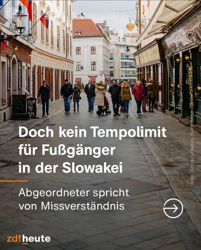 zdf heute insta kachel 
doch kein tempolimit für fußgänger in der slowakei 
abgeordneter spricht von missverständnis