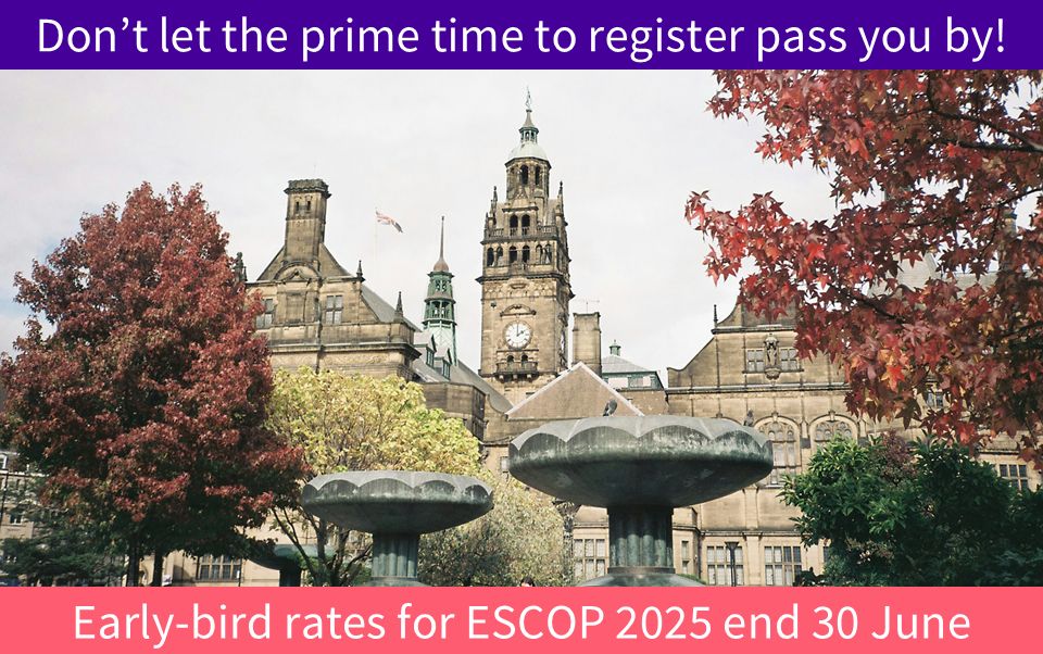 Don't let the prime time to register pass you by! Early bird rates for ESCOP 2025 end 30 June