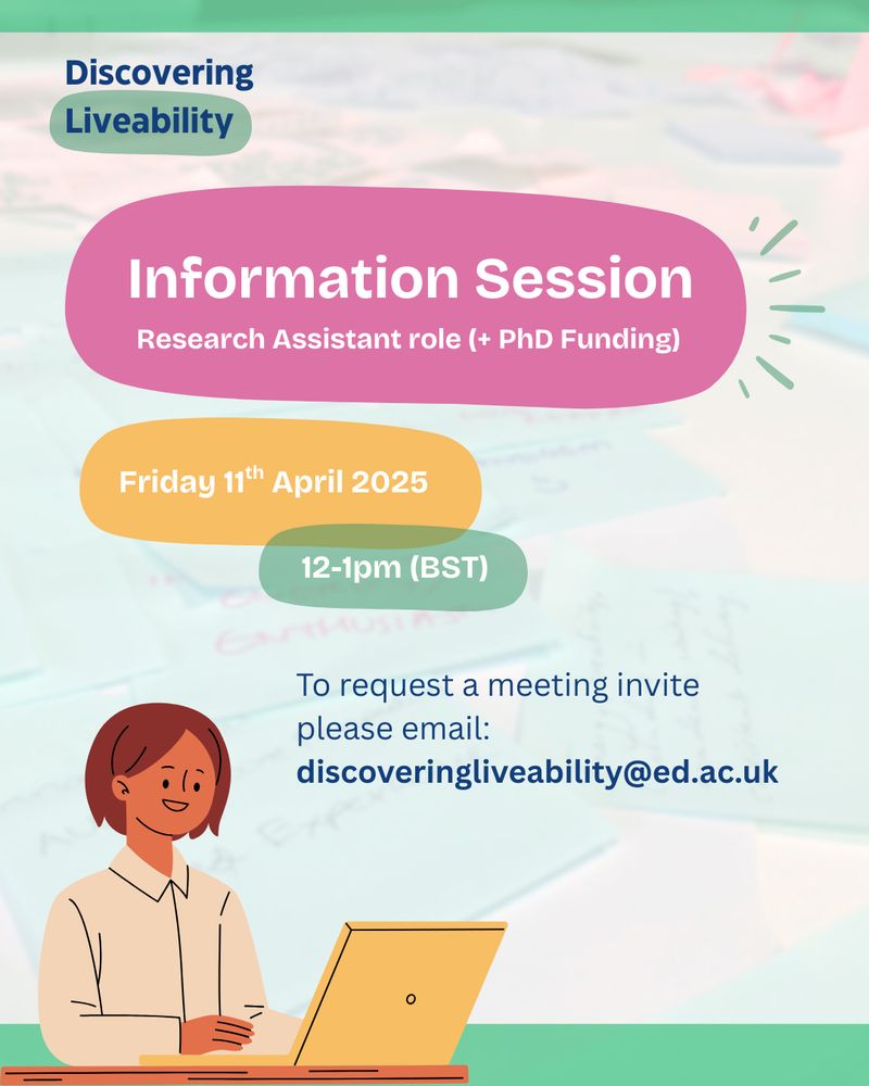 A flyer for the Discovering Liveability information session. It lists the date as Friday 11th April 2025 and the time as 12-1pm (BST). Beneath that, it states that you can request a meeting invite by emailing discoveringliveability@ed.ac.uk.