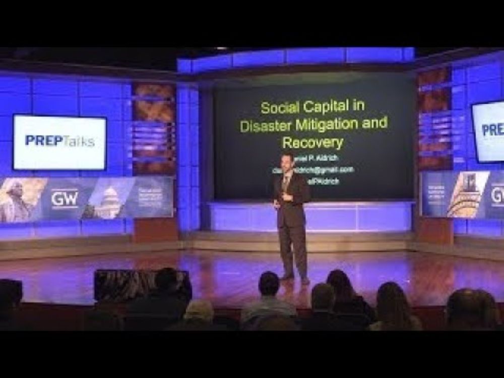 PrepTalks: Dr. Daniel Aldrich "Social Capital in Disaster Mitigation and Recovery"