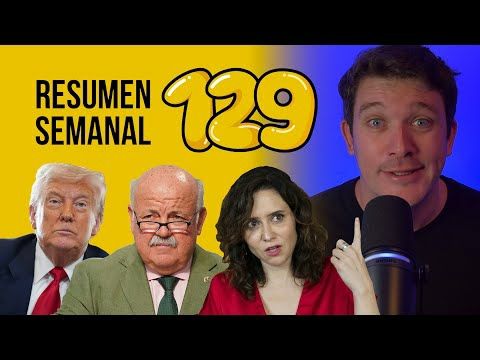 Novio de Ayuso y el Fiscal General, el sillón de Aguirre, los aranceles de Trump #ResumenSemanal 129