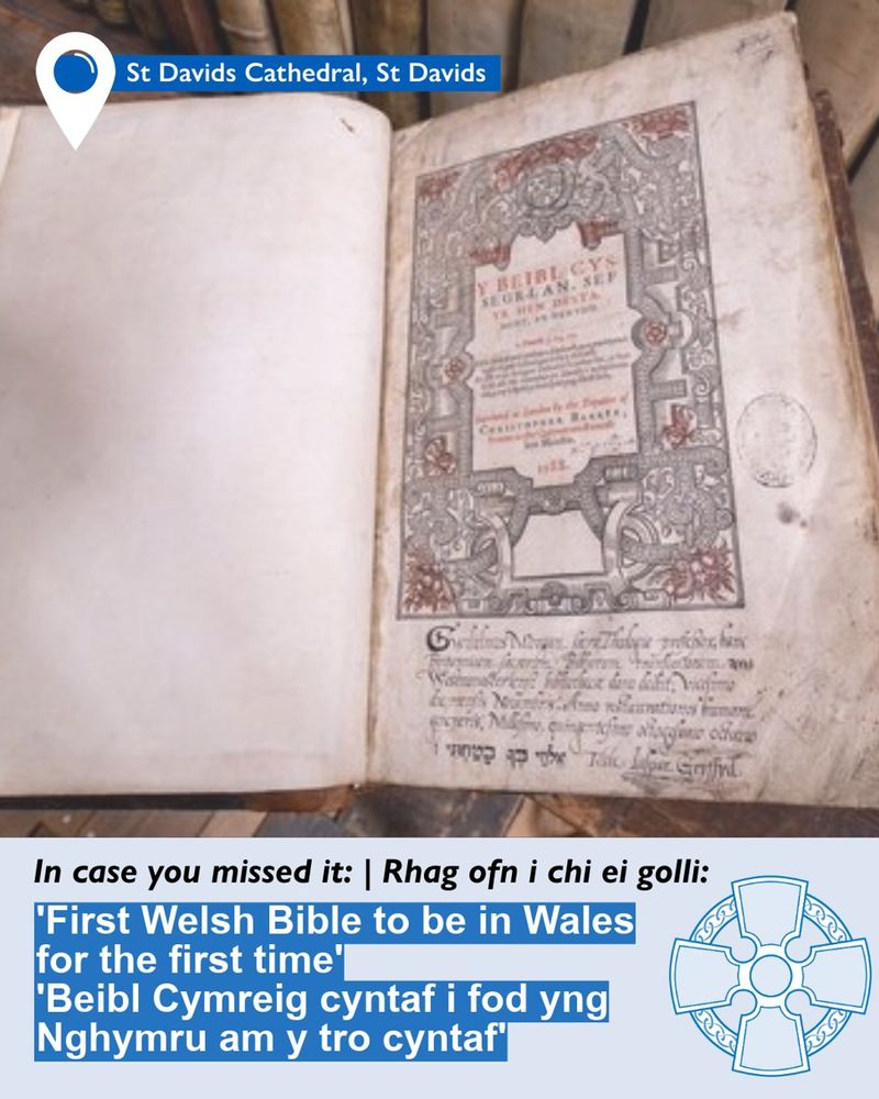 A rectangular graphic with a picture of an old Bible. Across the bottom is a light blue banner with the following text on: “In case you missed it, here’s a story from our news pages: 'First Welsh Bible to be in Wales for the first time', 'Beibl Cymreig cyntaf i fod yng Nghymru am y tro cyntaf' The Church in Wales celtic cross logo is in the bottom right corner.