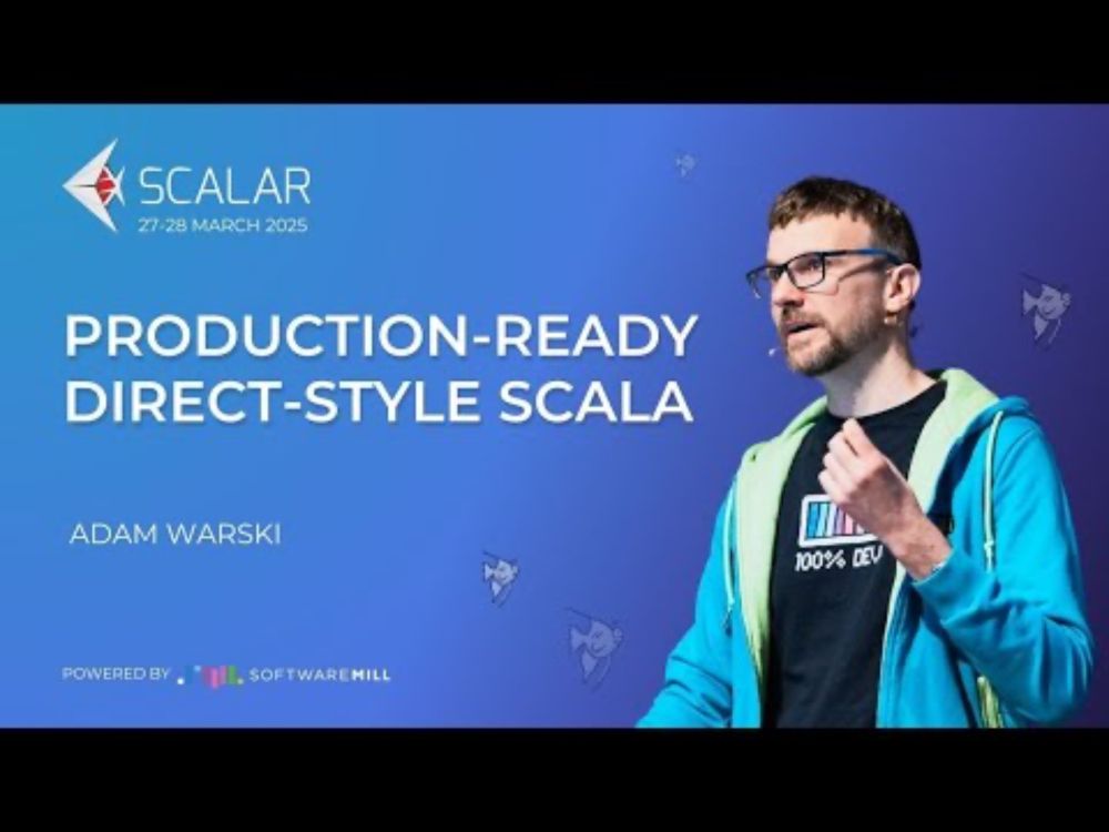Production-ready direct-style Scala by Adam Warski | Scalar Conference 2025