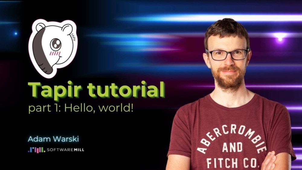 Tapir Tutorial - part 1: Hello, world! Adam Warski SoftwareMill