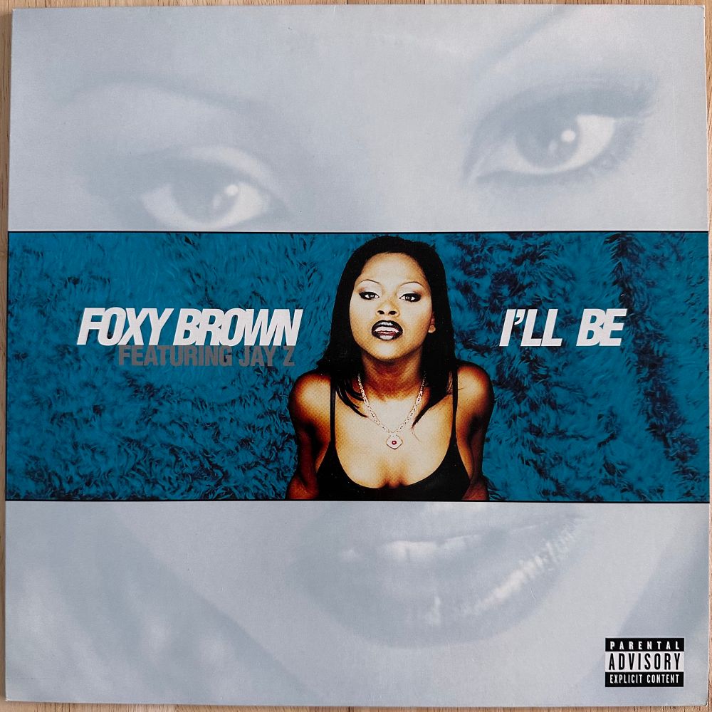 A photo of the front cover of the I’ll Be 12” single from Foxy Brown