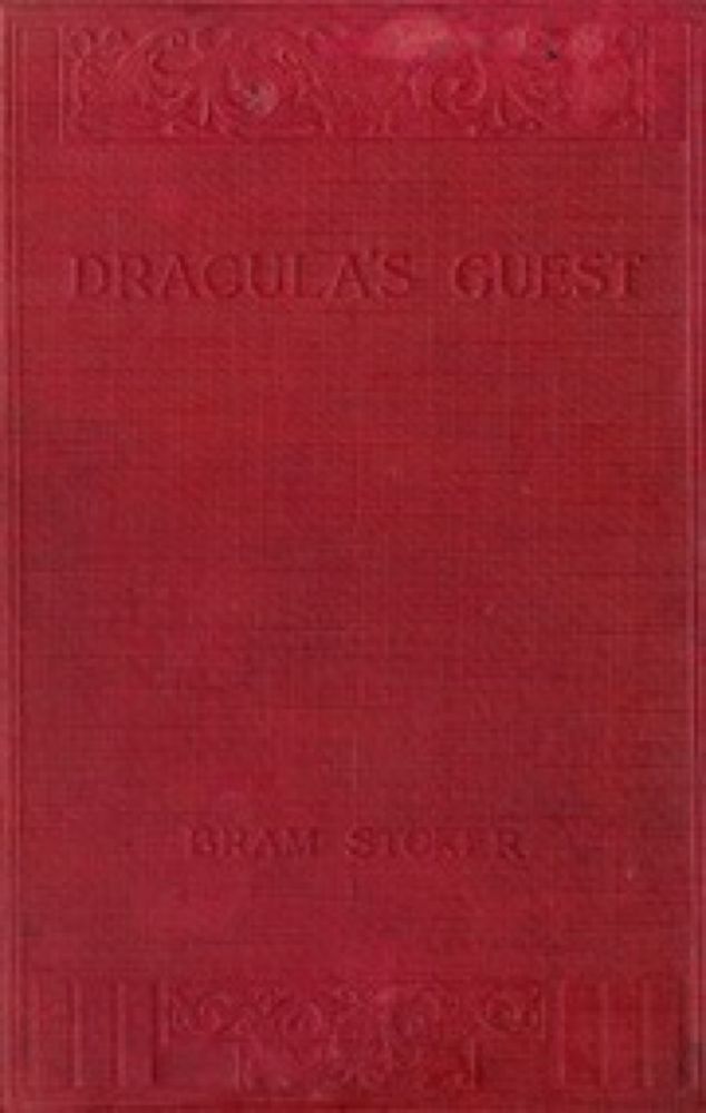 Bram Stoker - Dracula's Guest: And Other Weird Stories : Free Download, Borrow, and Streaming : Internet Archive