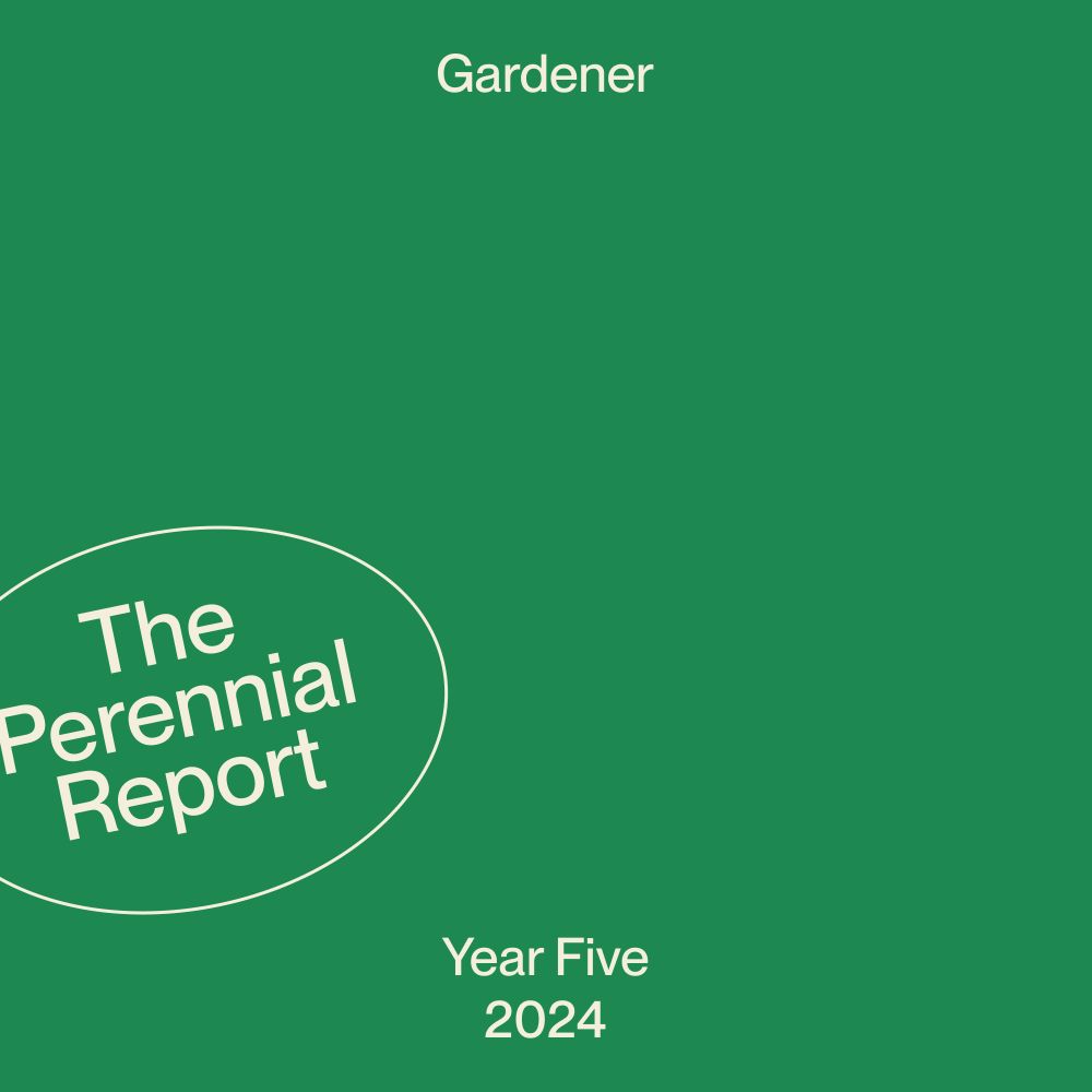 Gardener - The Perennial Report, Year Five, 2024