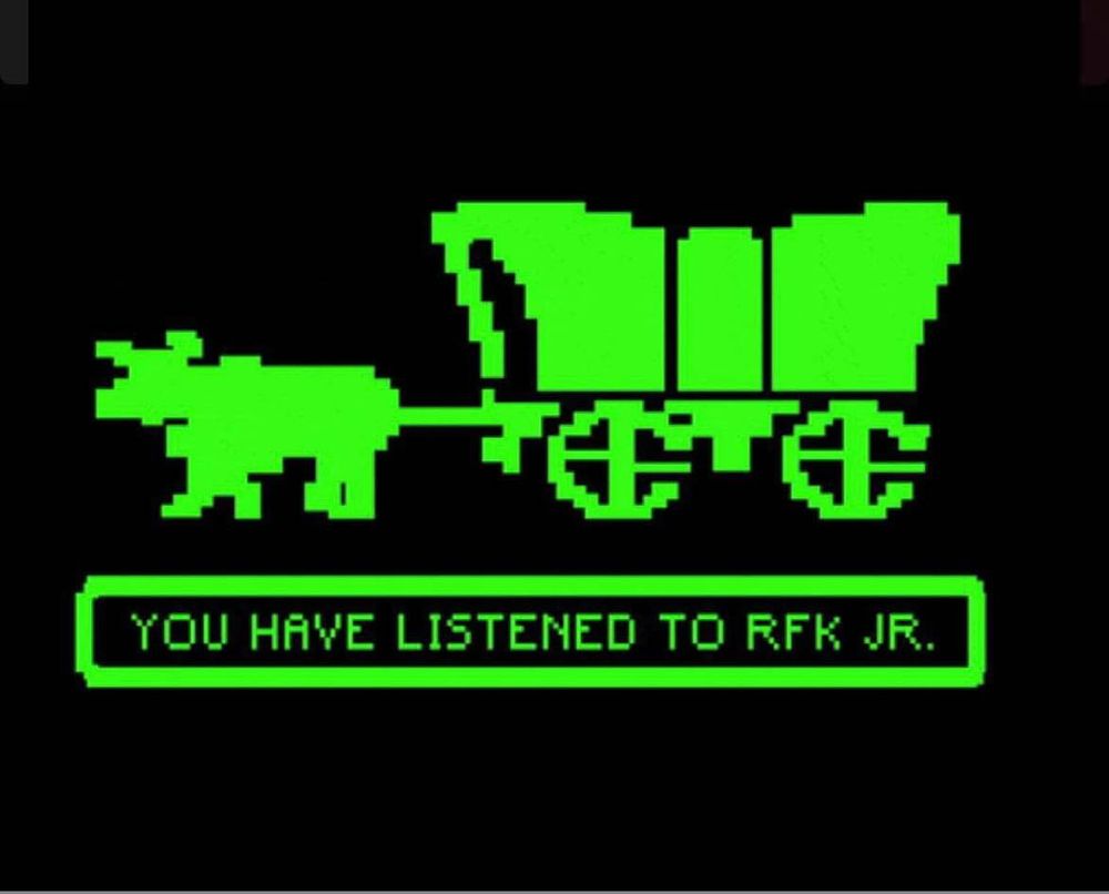 Oregon Trail video game graphic showing a cow pulling a wagon, with text reading, “You have listened to RFK Jr.”