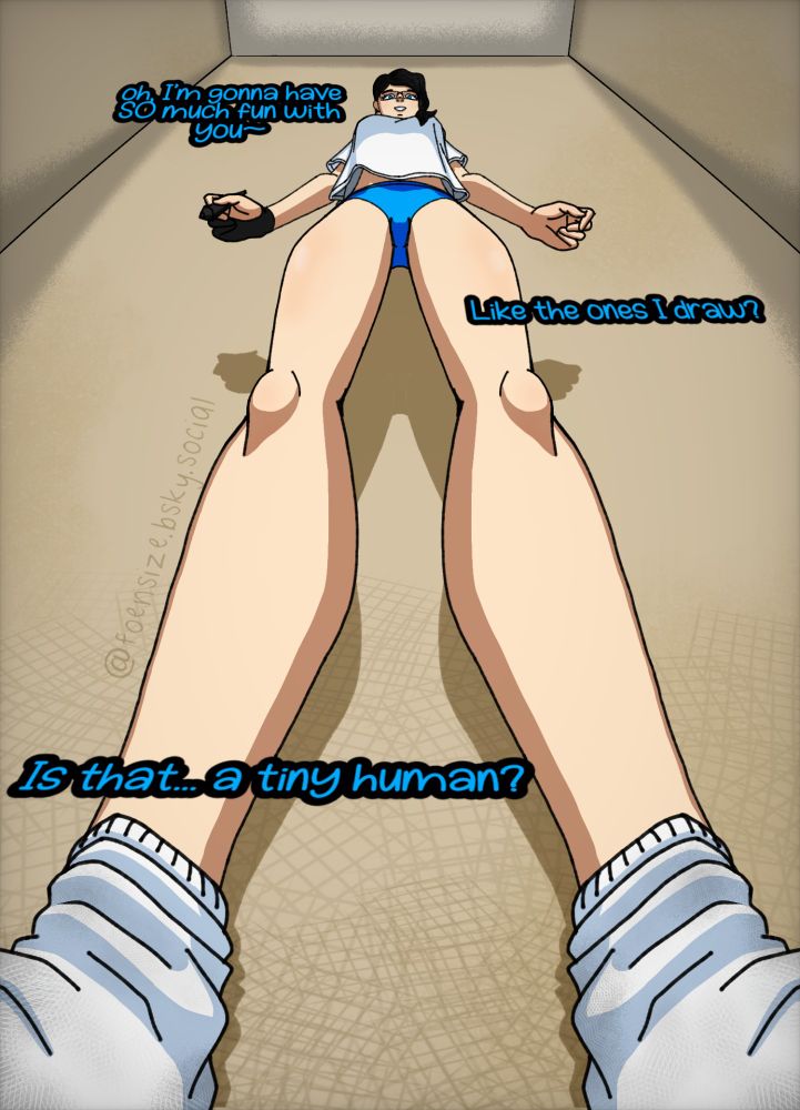 A lazily dressed woman looks down upon your tiny form, expressing her desire to "have fun" with you