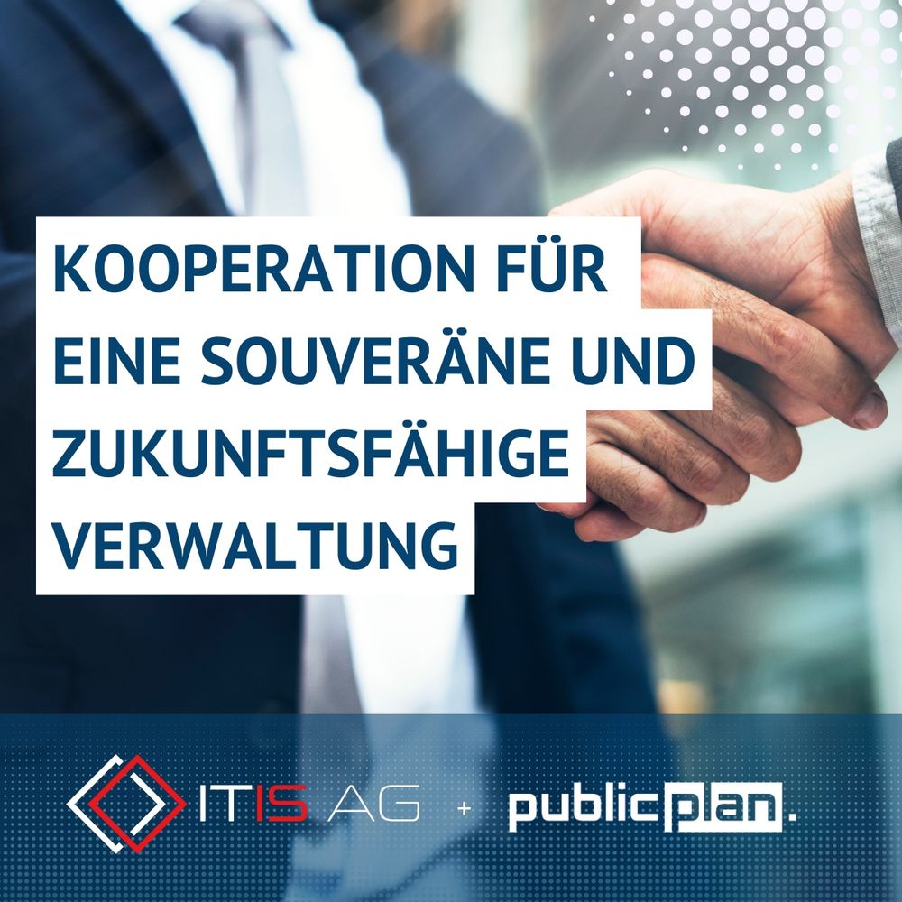 Text auf Bild: Kooperation für eine souveräne und zukunftsfähige Verwaltung. Auf Bild zu sehen: Handschlag von zwei Personen und Logos von ITIS AG und publicplan