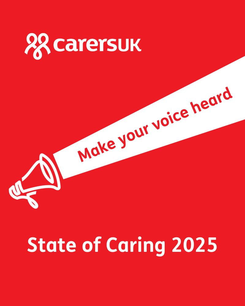 Red graphic with white text. A megaphone emits a beam labeled "Make your voice heard." The top displays "carersuk" logo. Bottom text reads "State of Caring 2025."