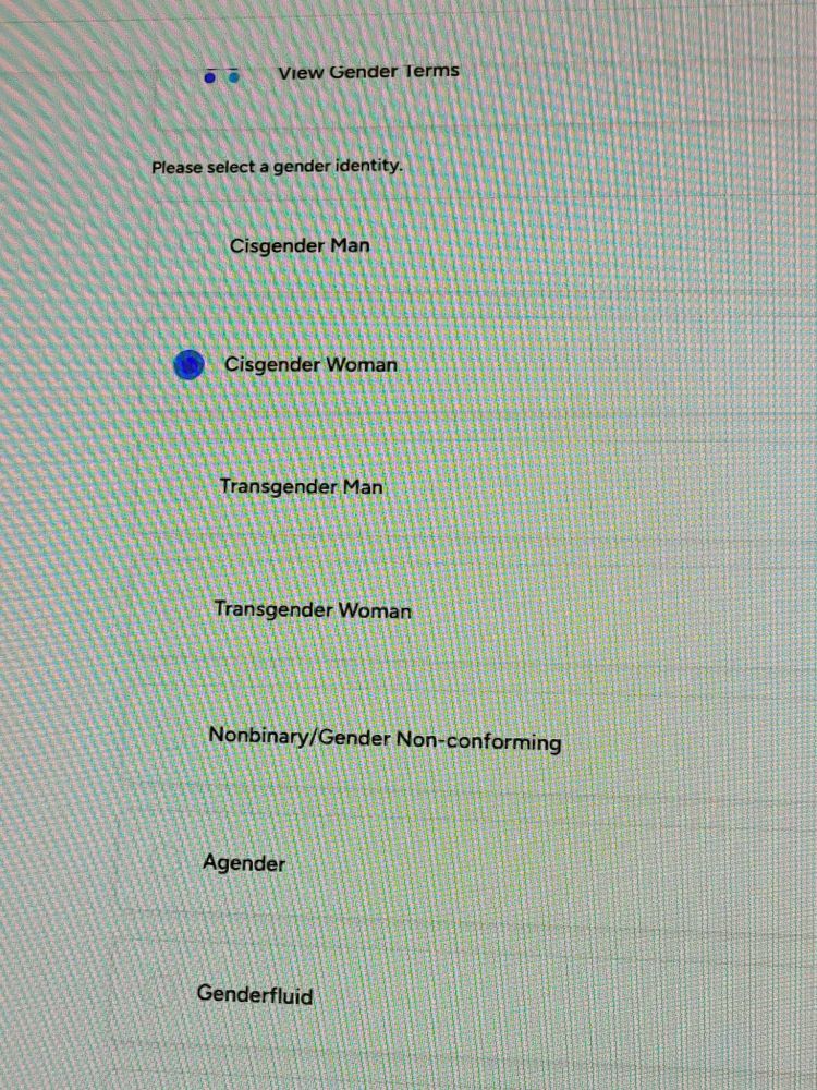 A listing of identifying options to choose from showing cisgender man, cisgender woman, transgender man, transgender woman, nonbinary/gender non-conforming, amended, and gender fluid. 