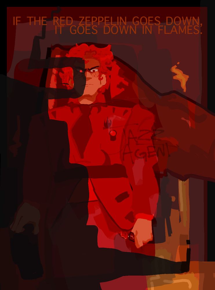 A stylized art piece of Ron Copperhead from Kingdom of Loathing. He is staring down at the viewer with a lit lighter in his hand and a red flag behind him. Text above him reads: "IF THE RED ZEPPELIN GOES DOWN, IT GOES DOWN IN FLAMES." This specific piece has a red overlay on top. 