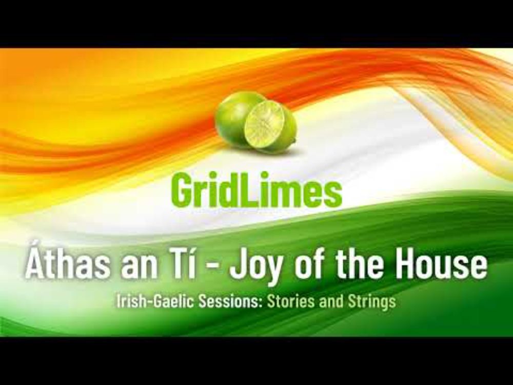 Áthas an Tí (Joy of the House) - by GridLime