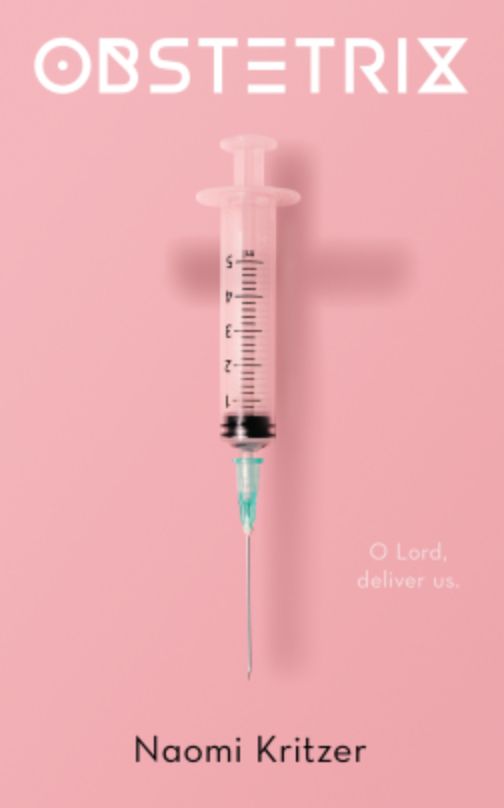 Cover of Obstetrix by Naomi Kritzer. Depicts a syringe on a pink background. 