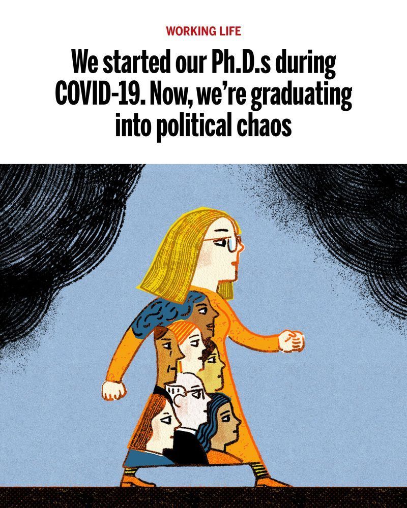 A woman walking with lots of people inside her body and black clouds above her. The hedline reads: We started our Ph.D.s during COVID-19. Now, we're graduating into political chaos.