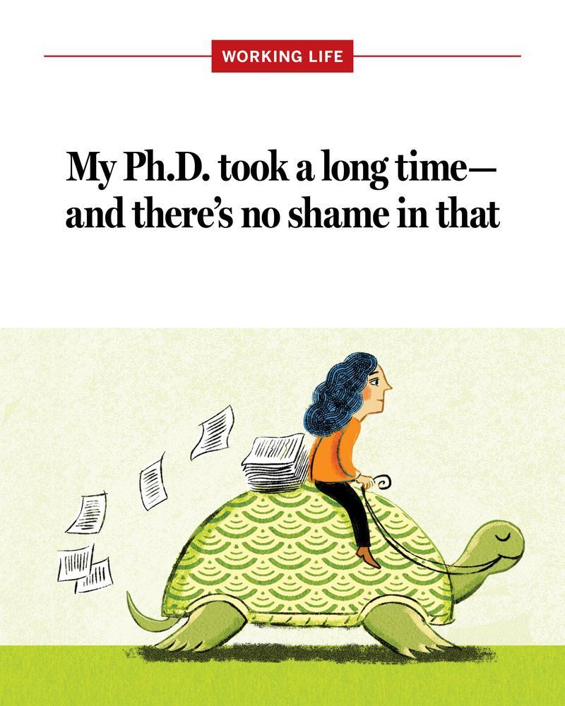 An illustration of a woman riding a large turtle with a stack of papers behind her. Text reads: My Ph.D. took a long time—and there's no shame in that