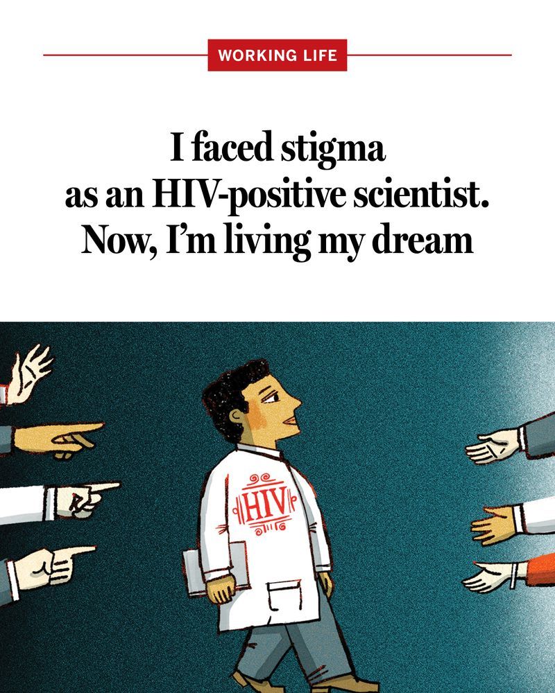 A conceptual illustration of man in lab coat with HIV in red on front, and arms pointing at him from both sides, with text: I faced stigma as an HIV-positive scientist. Now, I’m living my dream.