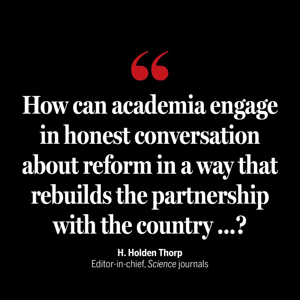 Image description: Quote by H. Holden Thorp on a black background asking, "How can academia engage in honest conversation about reform in a way that rebuilds the partnership with the country ...?"