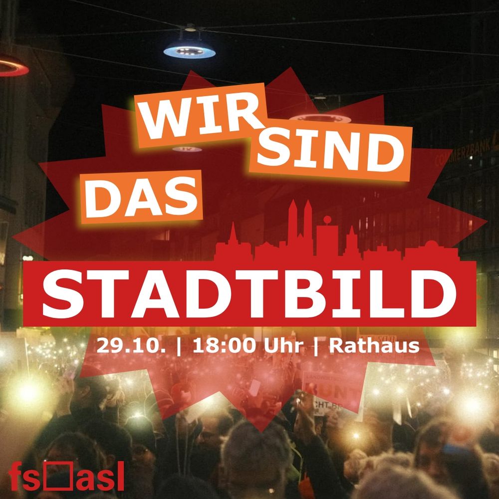 Wir sind das Stadtbild!
29.10.
18h
Rathaus Kassel.