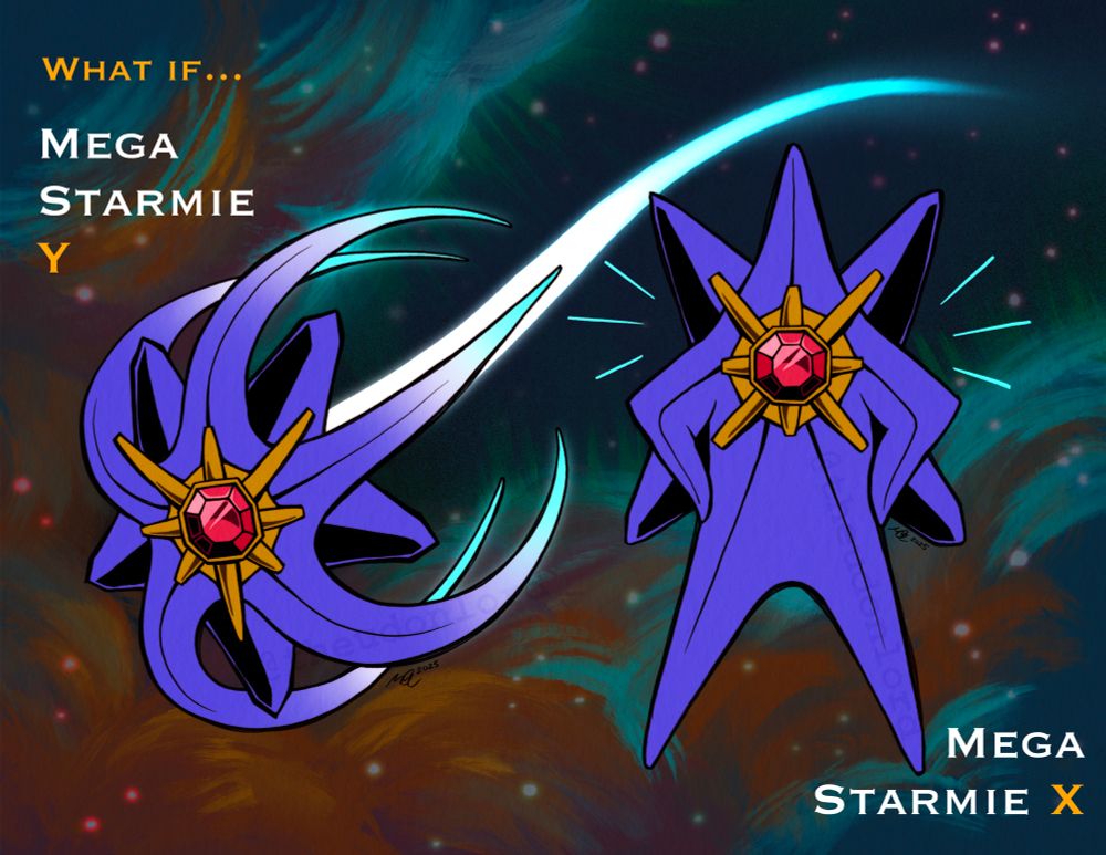 Concept of Mega Starmie Y next to the official mega Starmie, which would be the X form in this scenario. Mega Starmie Y has long starfish limbs and leaves a white-turquoise comet trail. Mega Starmie X proudly stands with its hands on its hips amongst a galaxy background.