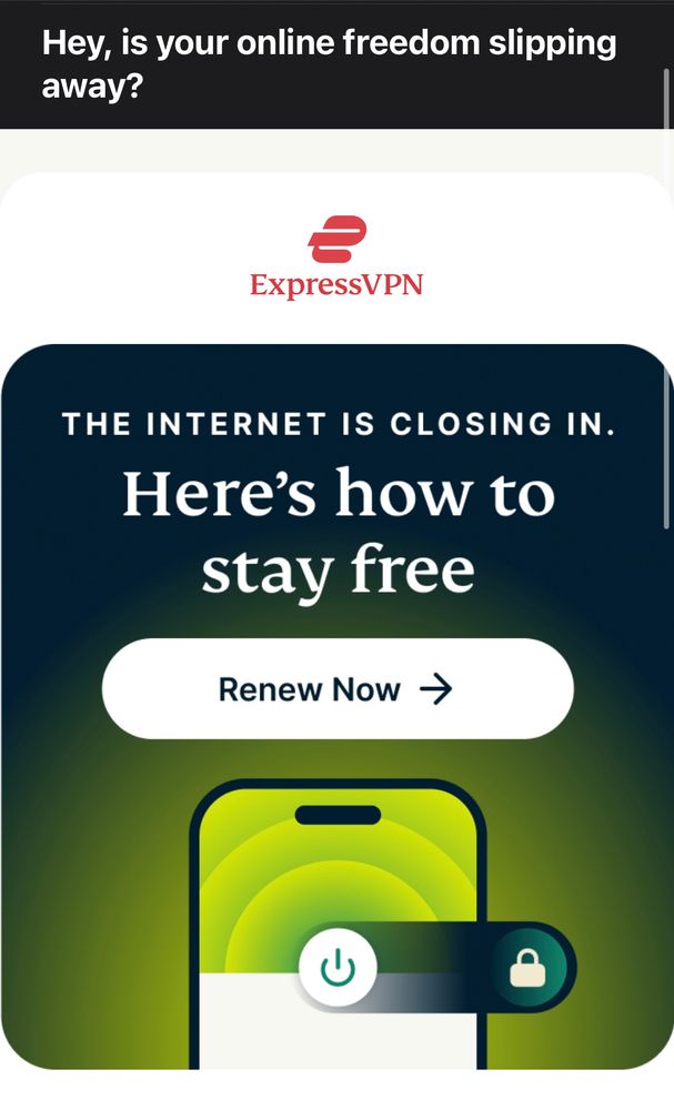 a marketing email from express vpn discussing how the internet is closing in. 
