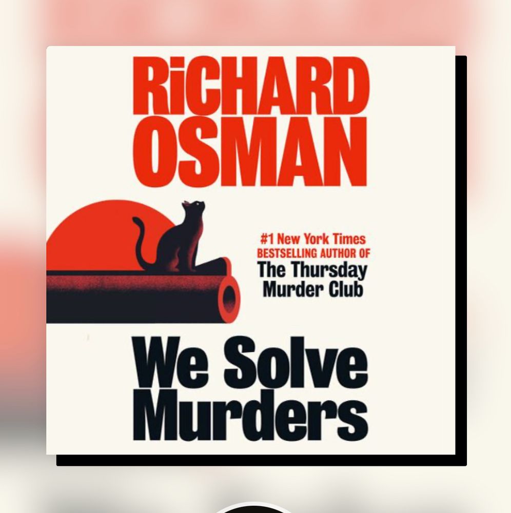 Book cover of We Solve Murders by Richard Osman with a depiction of a cat sitting on the muzzle of a gun (not to scale). 