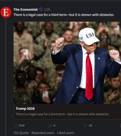 screenshot of the Economist getting absolutely ratioed for an article claiming there's a legal case for the orange dude getting a third term: 1548 replies, 701 quotes, and only 6 reposts and 44 likes
