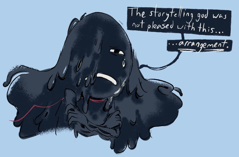 Ink holds themself, narrating "The storytelling god was not pleased with this... arrangement"
