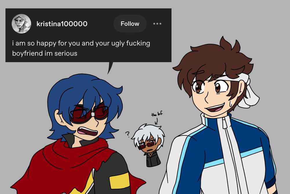 krohnen making a snippy remark towards shingo. his text bubble is a tumblr post that reads "i am so happy for you and your ugly fucking boyfriend i'm serious". in the background is k', confused.