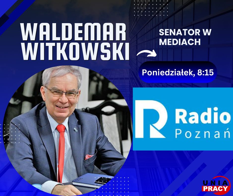 Grafika przedstawia zdjęcie senatora Waldemara Witkowskiego i tekst: senator w mediach, poniedziałek 8:15, Radio Poznań