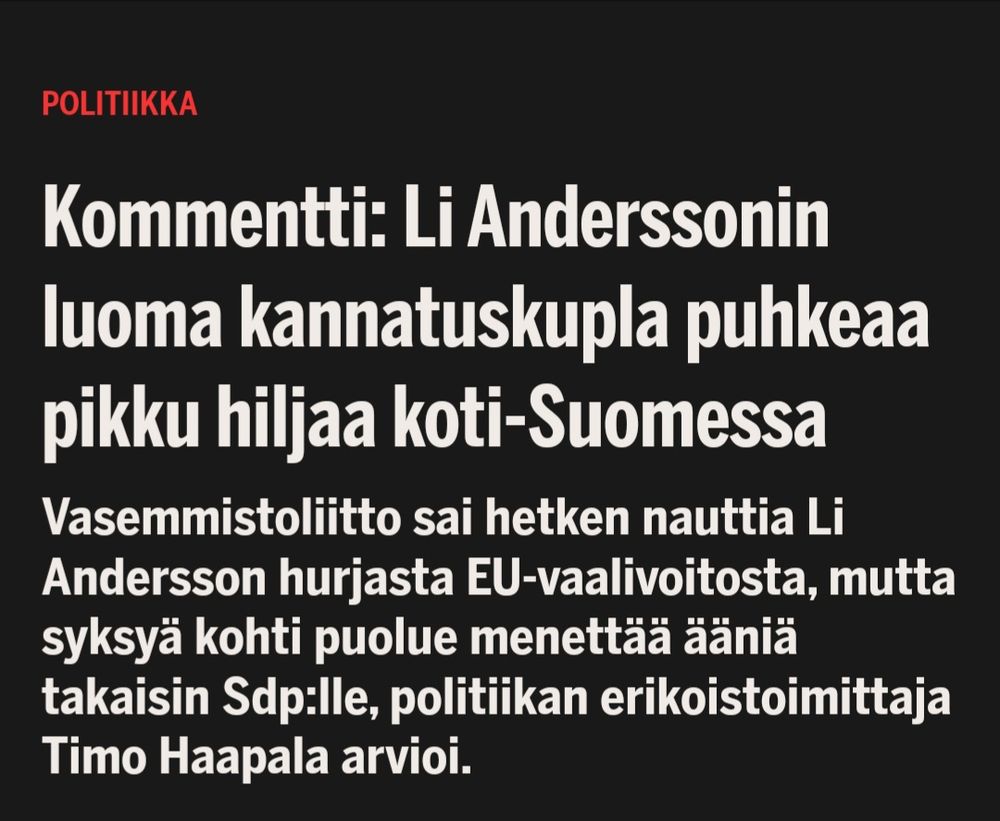 Kommentti: Li Anderssonin luoma kannatuskupla puhkeaa pikku hiljaa koti-Suomessa
Vasemmistoliitto sai hetken nauttia Li Andersson hurjasta EU-vaalivoitosta, mutta syksyä kohti puolue menettää ääniä takaisin Sdp:lle, politiikan erikoistoimittaja Timo Haapala arvioi.