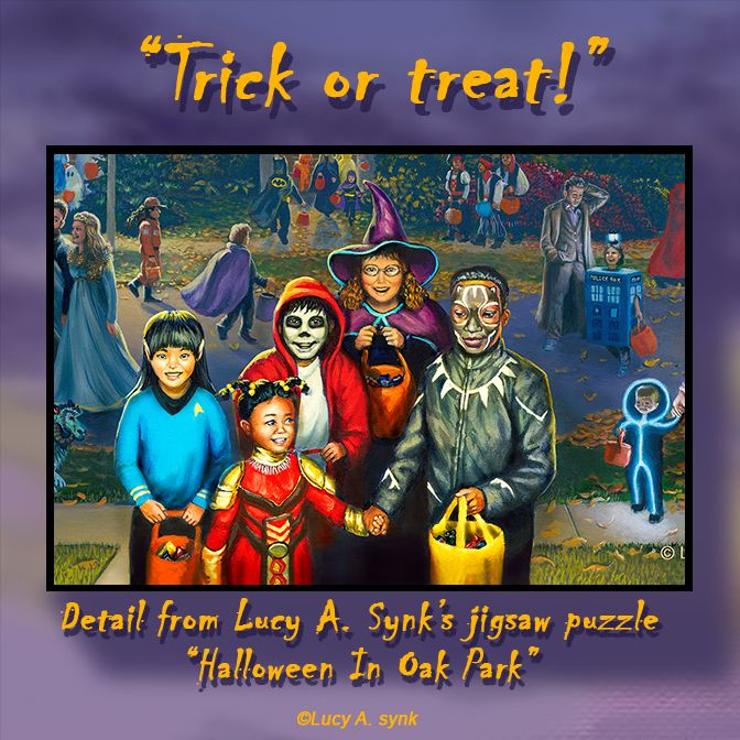 “Trick or Treat!” An image detail from Lucy A. Synk’s Jigsaw puzzle “Halloween in Oak Park” of five joyful children in homemade costumes coming up your front walk. 