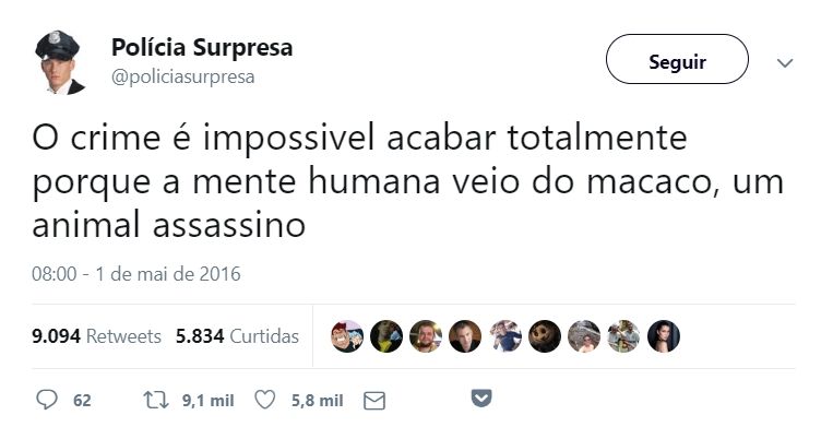 captura de tela do twitter da polícia surpresa 
O crime é impossível acabar totalmente porque ola mente humana veio do macaco, um animal assassino 