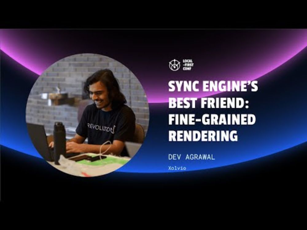 Dev Agrawal - Sync engine's best friend: fine-grained rendering