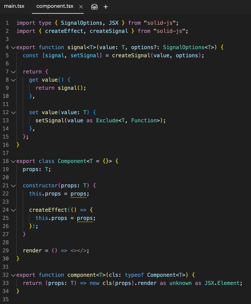 component.tsx

import type { SignalOptions, JSX } from "solid-js";
import { createEffect, createSignal } from "solid-js";

export function signal<T>(value: T, options?: SignalOptions<T>) {
  const [signal, setSignal] = createSignal(value, options);

  return {
    get value() {
      return signal();
    },

    set value(value: T) {
      setSignal(value as Exclude<T, Function>);
    },
  };
}

export class Component<T = {}> {
  props: T;

  constructor(props: T) {
    this.props = props;

    createEffect(() => {
      this.props = props;
    });
  }

  render = () => <></>;
}

export function component<T>(cls: typeof Component<T>) {
  return (props: T) => new cls(props).render as unknown as JSX.Element;
}