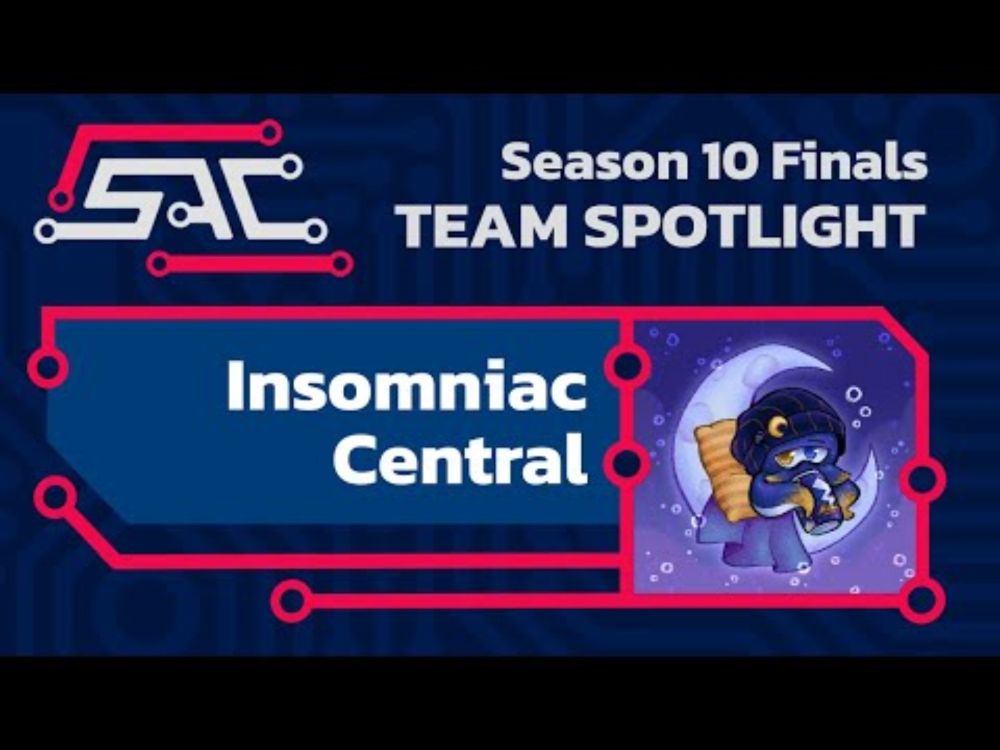 Insomniac Central - SAC Season 10 Finals Team Spotlight